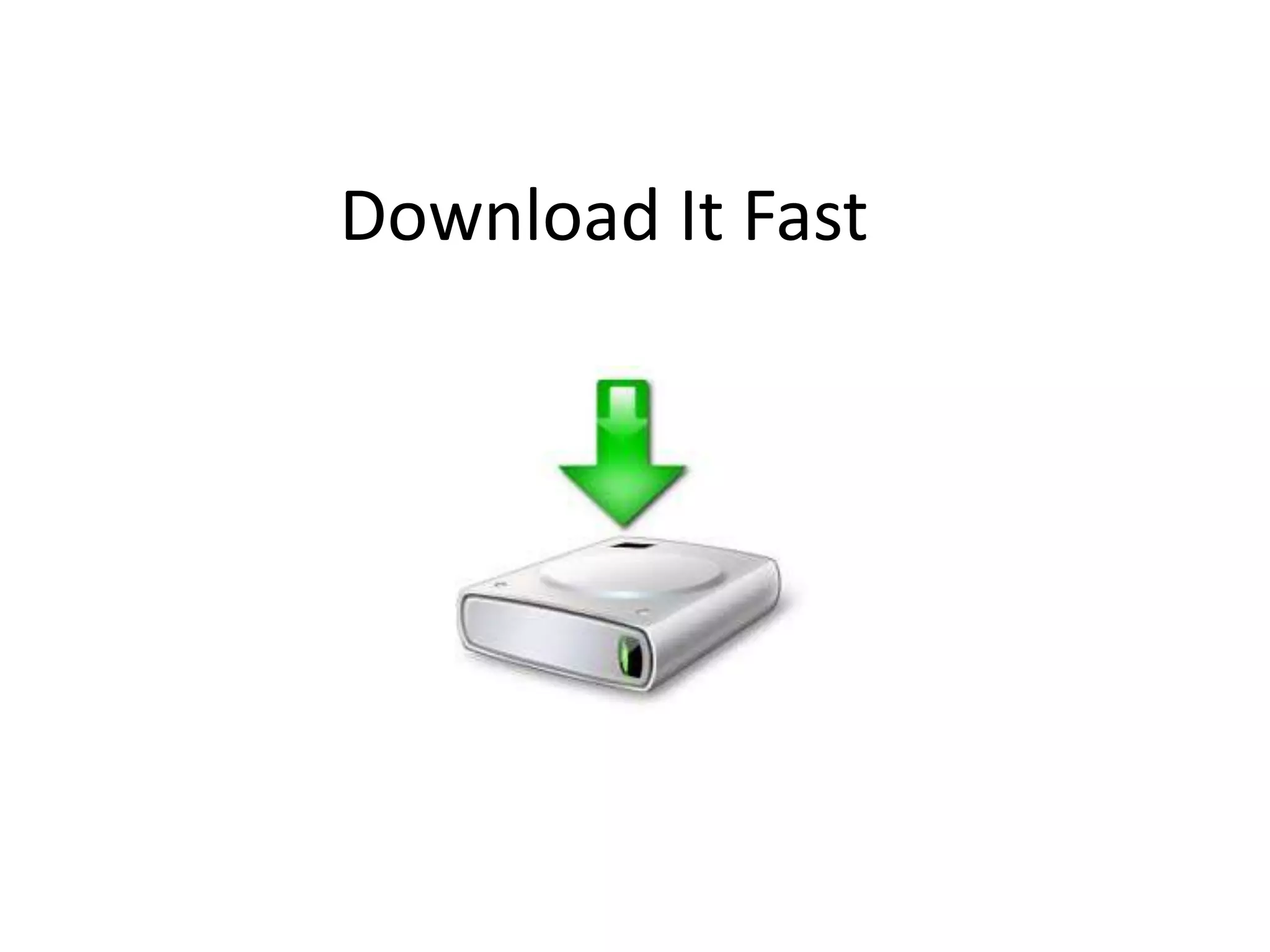 Download It Fast