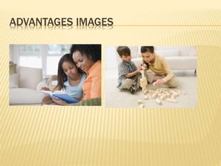 ADVANTAGES IMAGES
 