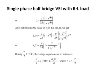 Single phase half bridge VSI with R-L load
 