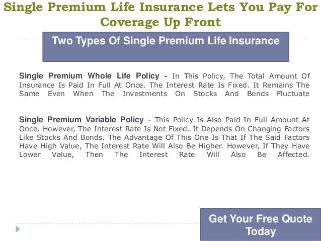 Single Premium Life Insurance Lets You Pay For Coverage Up Front Beauteous Single Premium Whole Life Insurance Quote Single Premium Life Insurance Lets You Pay For Coverage Up Front Beauteous Single Premium Whole Life Insurance Quote