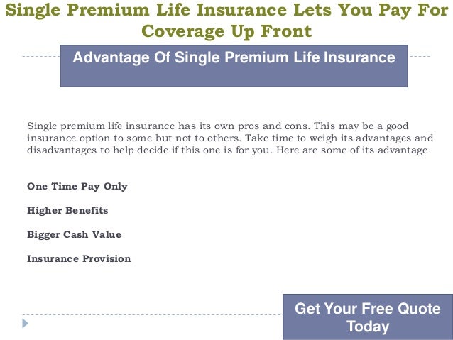 Single  Premium  Life  Insurance  Lets You Pay For Coverage Up 