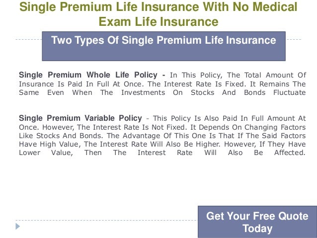 Single Premium Life Insurance With No Medical Exam Life Single Premium Life Insurance With No Medical Exam Life