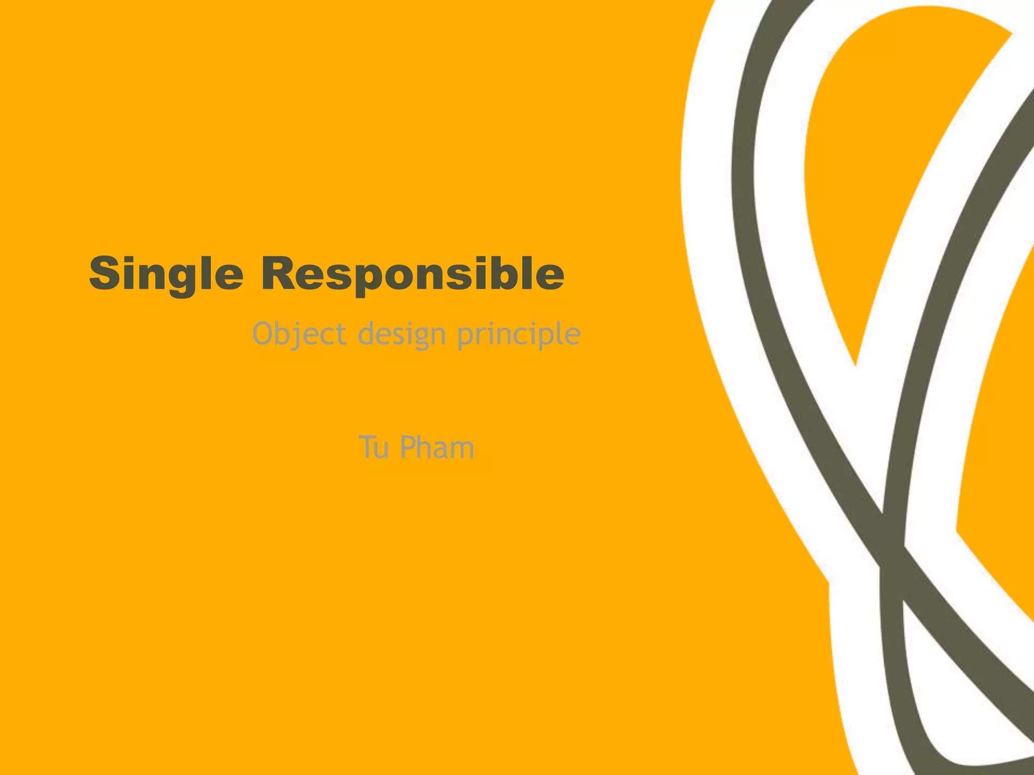 Single responsible principle | PPT