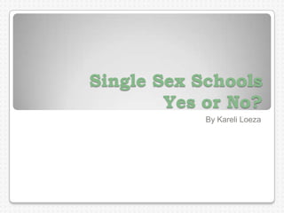Single sex schools | PPTX