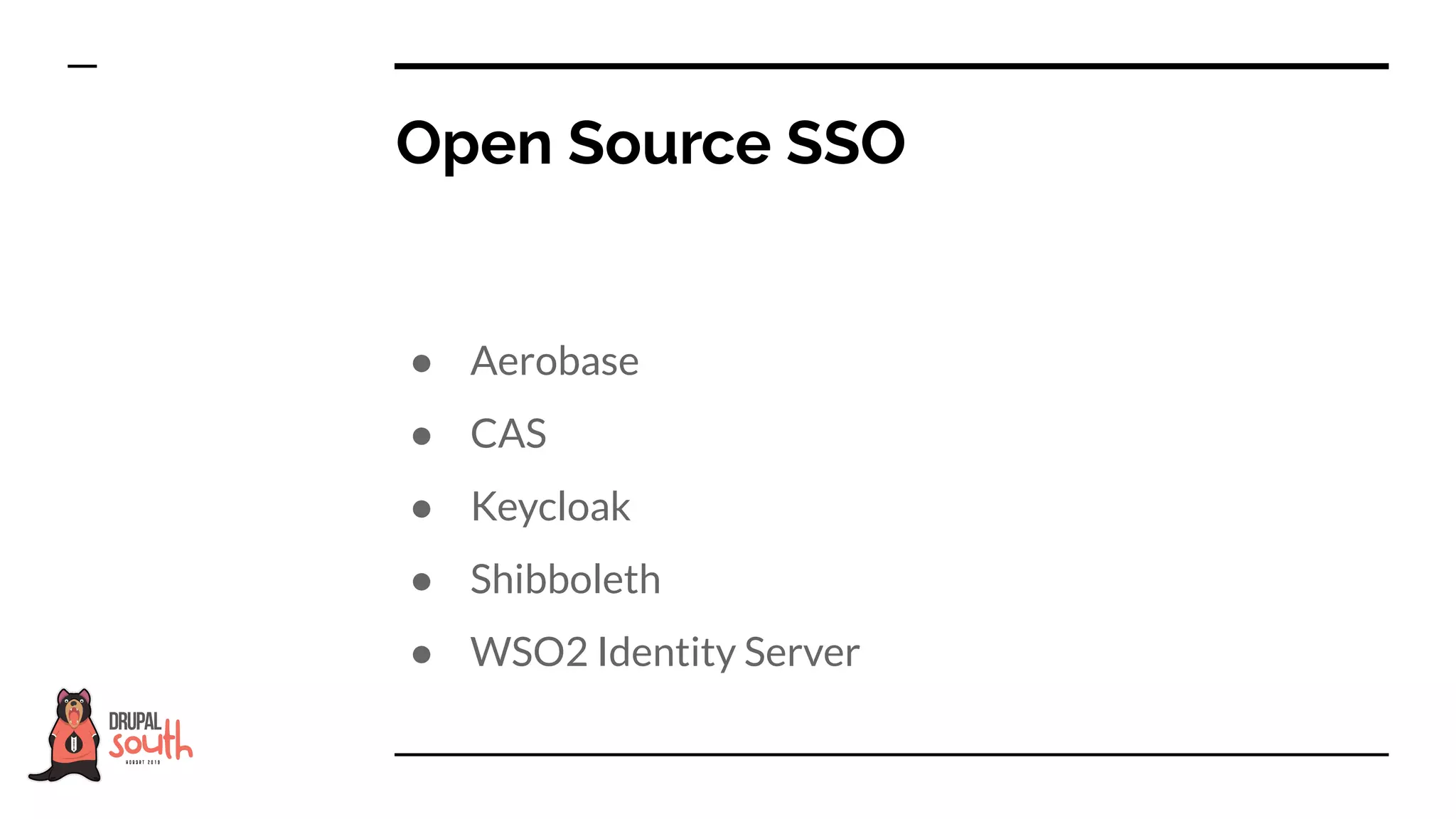 ● Aerobase
● CAS
● Keycloak
● Shibboleth
● WSO2 Identity Server
Open Source SSO
 