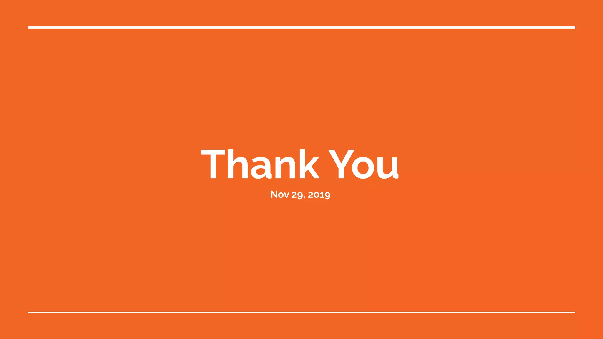 Thank YouNov 29, 2019
 