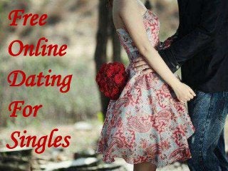 Free
Online
Dating
For
Singles
 