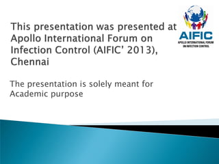 The presentation is solely meant for
Academic purpose
 