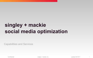 singley + mackie social media optimization Capabilities and Services 