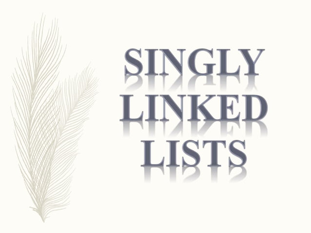 Singly Linked List | PPT