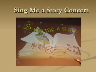 Sing Me a Story Concert 