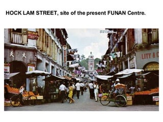 HOCK LAM STREET, site of the present FUNAN Centre. 