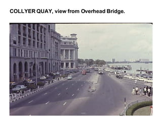 COLLYER QUAY, view from Overhead Bridge. 