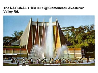 The NATIONAL THEATER, @ Clemenceau Ave./River Valley Rd. 