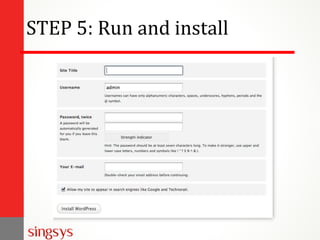STEP 5: Run and install
 