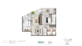 04 Apto Tipo – coluna 07
84,53m²
 