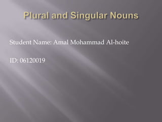Student Name: Amal Mohammad Al-hoite

ID: 06120019
 