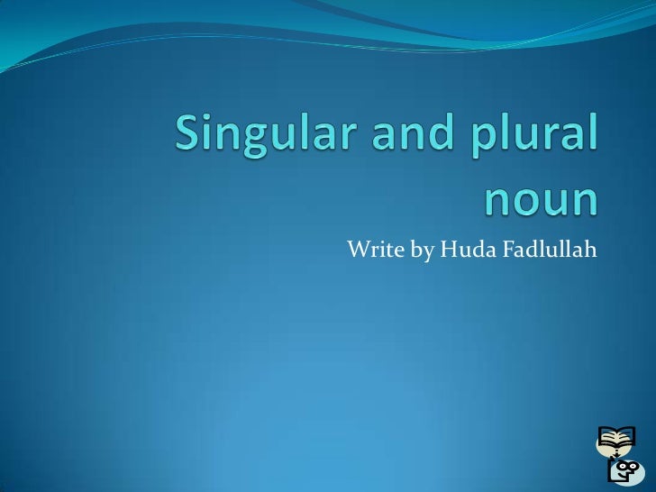 Singular And Plural Nouns