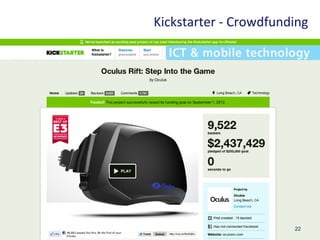 22
Kickstarter - Crowdfunding
 
