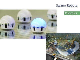 60
Swarm Robots
 