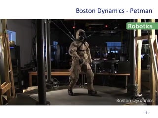61
Boston Dynamics - Petman
 
