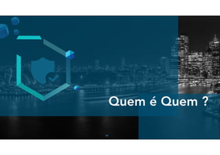 24
Quem é Quem ?
 