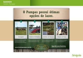 BANNER
Hotéis Pampas
 