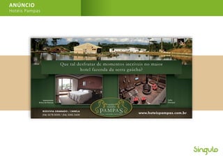 ANÚNCIO
Hotéis Pampas
 