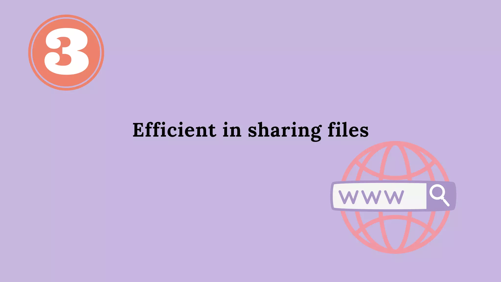 Efficient in sharing files
 