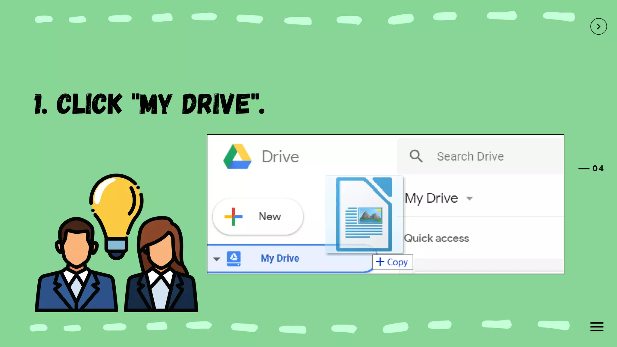 04
1. Click "My Drive".
 