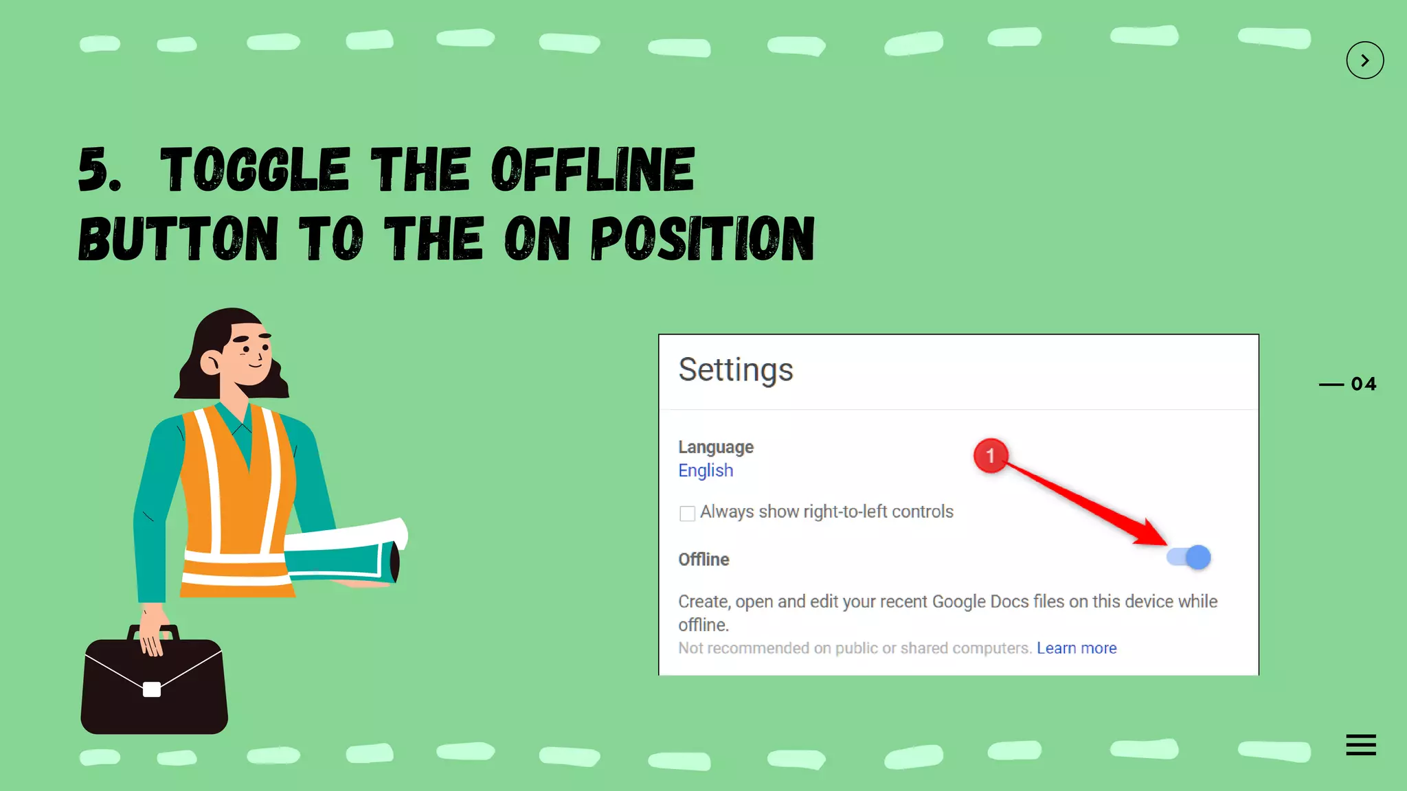 04
5. Toggle the Offline
button to the On position
 
