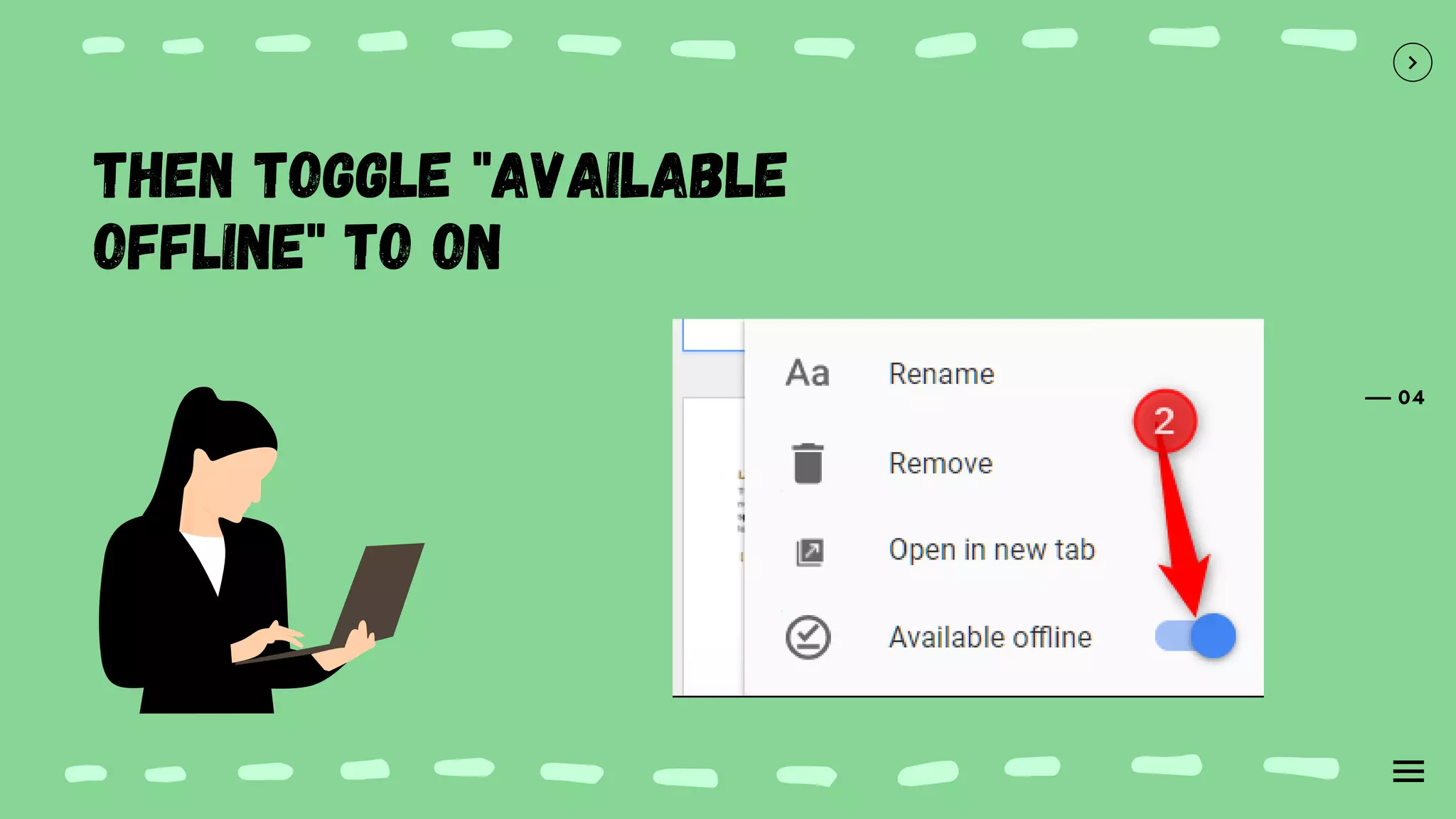 04
Then toggle "Available
Offline" to On
 