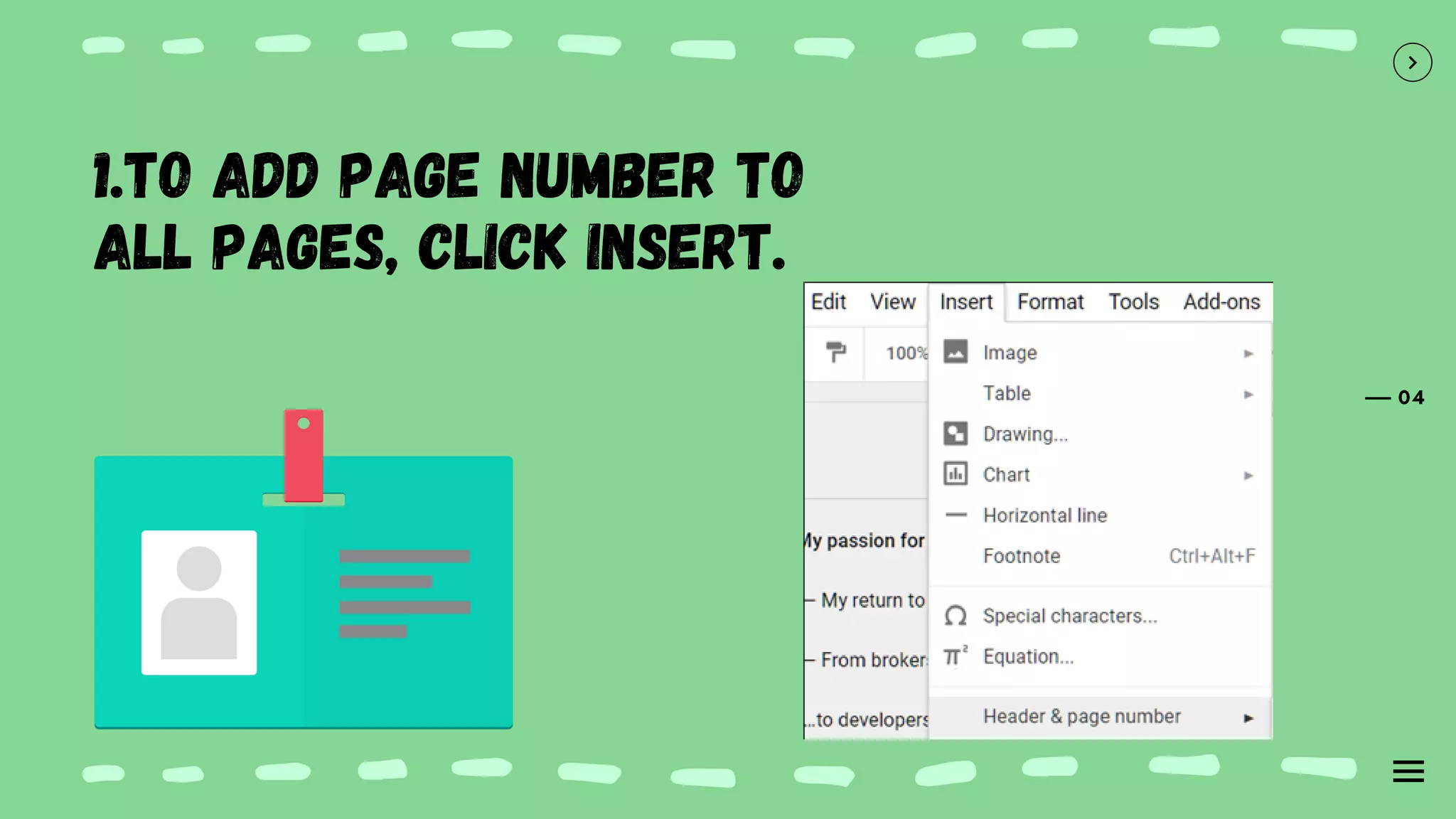 04
1.To add page number to
all pages, click Insert.
 