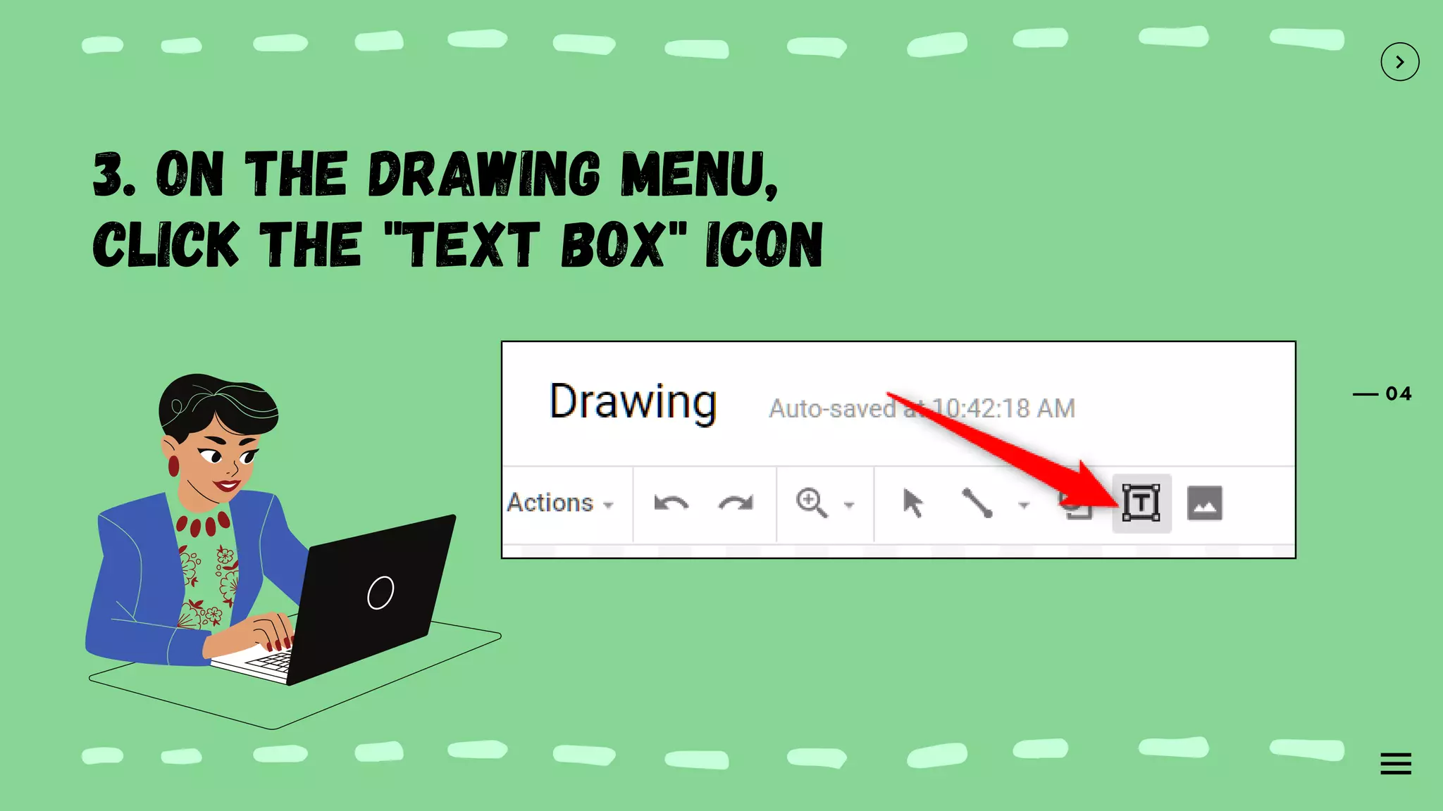 04
3. On the Drawing menu,
click the "Text Box" icon
 