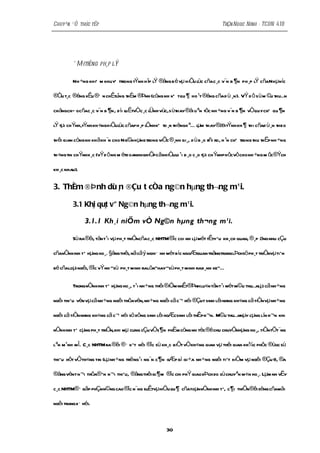 Chuyªn ®Ò thùc tËp                                                               TrÇn Ngoc Ninh - TCDN 41B




         * M«itr
               êng ph¸p lÝ

         Nh ÷ng khiÕ m khuyÕ ttrong tÝnh h îp l ®ång b é vµ hiÖu l c cñac ¸c v¨n b ¶n ph ¸p l cñaNhµníc
                                              Ý                  ù                          Ý

®Òu t¸c ®éng xÊu ®Õ n chÊtlîng thÈm ®Þnh (còng nh kÕ tqu ¶ ho ¹t ®éng cña d ù ¸n). VÝ d ô sù m ©u thuÉn

chångchÐ ocñac ¸c v¨n b ¶n, d íi l ËtvÒc ¸c l nh vùc,s ùthay®ái li ªn tôc nh ÷ng v¨n b ¶n vÒquychÕ qu ¶n
                                 u          Ü

l tµi chÝnh,tÝnh kh «nghiÖul c cñaph ¸p l nh kÕ to ¸n th èngk ªÉ lµm thay®æi tÝnh kh ¶ thi cñad ù¸n theo
Ý                          ù            Ö

th êi gian còng nh khã kh ¨n cho Ng©n h µng trong viÖc ®¸nh gi¸, d ù b ¸o rñi ro, h ¹n chÕ trong thu thËp nh ÷ng

th «ng tin chÝnhx ¸c (vÝd ô nh m étdoanhnghiÖpcãnhiÒul ¹i b ¸o c ¸o tµi chÝnhphôcvô cho nh ÷ng m ôc®Ých
                                                     o

kh ¸c nhau).


3. ThÈm ®Þ nh dù n ®Çu t cña ng©n hµng th¬ng m¹ i.
                 ¸

         3.1 Kh¸i qu¸t vÒ Ng©n hµng th¬ng m¹ i.

               3.1.1 Kh¸i niÖm vÒ Ng©n hµng th¬ng m¹i.

         Sù ra®êi, tån t¹i vµ ph¸t triÓncñac¸c NHTM®îc coi nh lµ mét tÊtyÕu kh¸ch quan, ®¸p øng nhu cÇu

cñanÒnkinh tÕ hµng ho¸. §ång thêi, nã cãý nghi· nh mét bíc ngoÆtquan trängtronglÞchsö ph¸t triÓnvµ tiÕn

bé cñaloµi ngêi, ®îc vÝnh “sù ph¸t minh ralöa”hay “sù ph¸t minh rab¸nh xe”É

         Trong nÒnkinh tÕ hµng ho¸, t¹i nh÷ng thêi ®Óm nhÊt®Þnh lu«n tånt¹i mét m©u thuÉnlµ: cã nh÷ng
                                                    i

ngêi thiÕu vèn vµ cã nh÷ng ngêi thõavèn, nh÷ng ngêi cã c¬ héi ®Çut sinh lêi nhng kh«ng cã tiÒnvµ nh÷ng

ngêi cã tiÒn nhng kh«ng cã c¬ héi sö dông sinh lêi hoÆcsinh lêi thÊph¬n. M©u thuÉnnµy cµng lín h¬n khi

nÒn kinh tÕ cµng ph¸t triÓn,khi mµ cung cÇu vÒs ¶n phÈm còng nh tèc®é chu chuyÓnhµng ho¸, tiÒntÖt¨ng

lªn m¹nh mÏ. C¸c NHTM ra ®êi ®· kÕt nèi ®îc sù kh¸c biÖt vÒkh«ng gian vµ thêi gian kh¾c phôc ®ùoc sù

thiÕu hôt vÒth«ng tin (lµ nh÷ng trëng¹i ng¨n c ¶ n gÆp gì gi÷a nh÷ng ngêi tiÕt kiÖm vµ ngêi ®Çu t), ®a

®ång vènt n¬i thõa® Õn n¬i thiÕu, ®ång thêi gi ¶ m ®îc chi phÝ giao dÞch do sù chuyªn m«n ho¸. Lµm nh vËy

c¸c NHTM®· gãp phÇnn©ng cao ®îc n¨ng suÊtvµ hiÖu qu ¶ cñatoµn nÒnkinh tÕ, c ¶ i thiÖn®êi sèng cñamäi

ngêi trongx · héi.



                                                      30
 