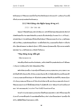 Chuyªn ®Ò thùc tËp                                                             TrÇn Ngoc Ninh - TCDN 41B




Ng©nh µng lµ ho ¹t®éng kinh doanhtiÒn tÖ vµ d Þch vô Ng©nh µng víi néi dung chñyÕ u,thêng xuyªn lµ nhËn

tiÒn göi, cho vayvµ cungøngd Þchvôthanhto ¸n.

                  3.1.2 Ho¹t ®éng cña Ng©n hµng th¬ng m¹i.

                      3.1.2.1. Huy ® é ng vèn.

         Trong ho¹t ®éng Ng©n hµng, vèn tù cã thêng chiÕm mét tØlÖnhá trong tæng nguån vèn. Vèn tù cã

cñaNg©n hµng ®îc h×nh thµnh tõvèn ng©n s¸ch nhµ níc cÊp,vèn cæphÇn, liªn doanh liªn kÕt, tùtÝch luüÉ

tuú thuéc tõng lo¹i h×nh Ng©n hµng. §Óthùc hiÖn më réng ho¹t ®éng kinh doanh cña m ×nh, c¸c Ng©n hµng

ph ¶ i huy ®éng c¸c nguån vèn trong nÒnkinh tÕ nh nhËntiÒngöi cñac¸c doanh nghiÖp, tiÒngöi tiÕt kiÖm cña

d©n c. §ång thêi trong nh÷ng tr ng hîp cÇnthiÕt, ®Ó®¸p øng nhu cÇuthanh kho ¶n, ®Çut hay cho vayNg©n
                               ê

hµng trung ¬ng, c¸c Ng©n hµng vµ c¸c tæchøctÝndông kh¸c.

         * Huy ®éng b»ng tiÒn göi

         - TiÒn göi kh«ng kú h¹n:

         Thùc chÊtlµ tiÒngöi giao dÞch cñatæchøc, c¸ nh©n. Víi NH ®©y lµ nguån vèn cã chi phÝ thÊpnhng

l¹i cã quy m« lín thêng lµtrªn d íi 20% tængnguån huy ®éng.

         Ngêi sö dông tµi kho ¶n lo¹i nµy phÇn lín ®Óthanh to¸n cho kh¸ch hµng b»ng c¸ch ph¸t hµnh sÐc hay

róttiÒnmÆt.§©y võalµ tµi s ¶n cã cñakh¸ch hµng võalµ tµi s ¶n nî cñaNH vµ NH cã tr¸ch nhiÖm hoµn tr¶

l¹i cho kh¸ch hµng vµo bÊtcø lócnµo. V× vËy,nã gióp cho NH huy ®éng ®îc lîng vèn ®Ó®¸p øng nhu cÇu chi

tiªu cña kh¸ch hµng, qua ®ã thu chi phÝ dÞch vô vµ sö dông tµi s ¶ n nµy cña kh¸ch hµng phôc vô cho ho¹t

®éng kinh doanh víi chi phÝ rÊtthÊp. Nhng nã còng yªu cÇu NH ph ¶ i dù tr÷ thêng xuyªn lín nªn nhiÒu khi bá

qua c¬ héi kinh doanh, ngîc l¹i nÕu dù tr÷ Ýtth× sÏ ph ¶ i ®i vayvíi chi phÝ cao.

         Tuy nhiªn víi xu híng thanh to¸n kh«ng dïng tiÒnmÆtngµy cµng phæ biÕn nhê u ®Óm an toµn, tiÖn
                                                                                      i

lîi, chi phÝ lu th«ng thÊpvµ môc tiªu quan trängnhÊt:KiÓm so¸t tèth¬n lîng tiÒncung øng th× tµi kho ¶n tiÒn

göi ë c¸c NHTMViÖtNam sÏ ngµy cµng ph¸t triÓn.


                                                     32
 