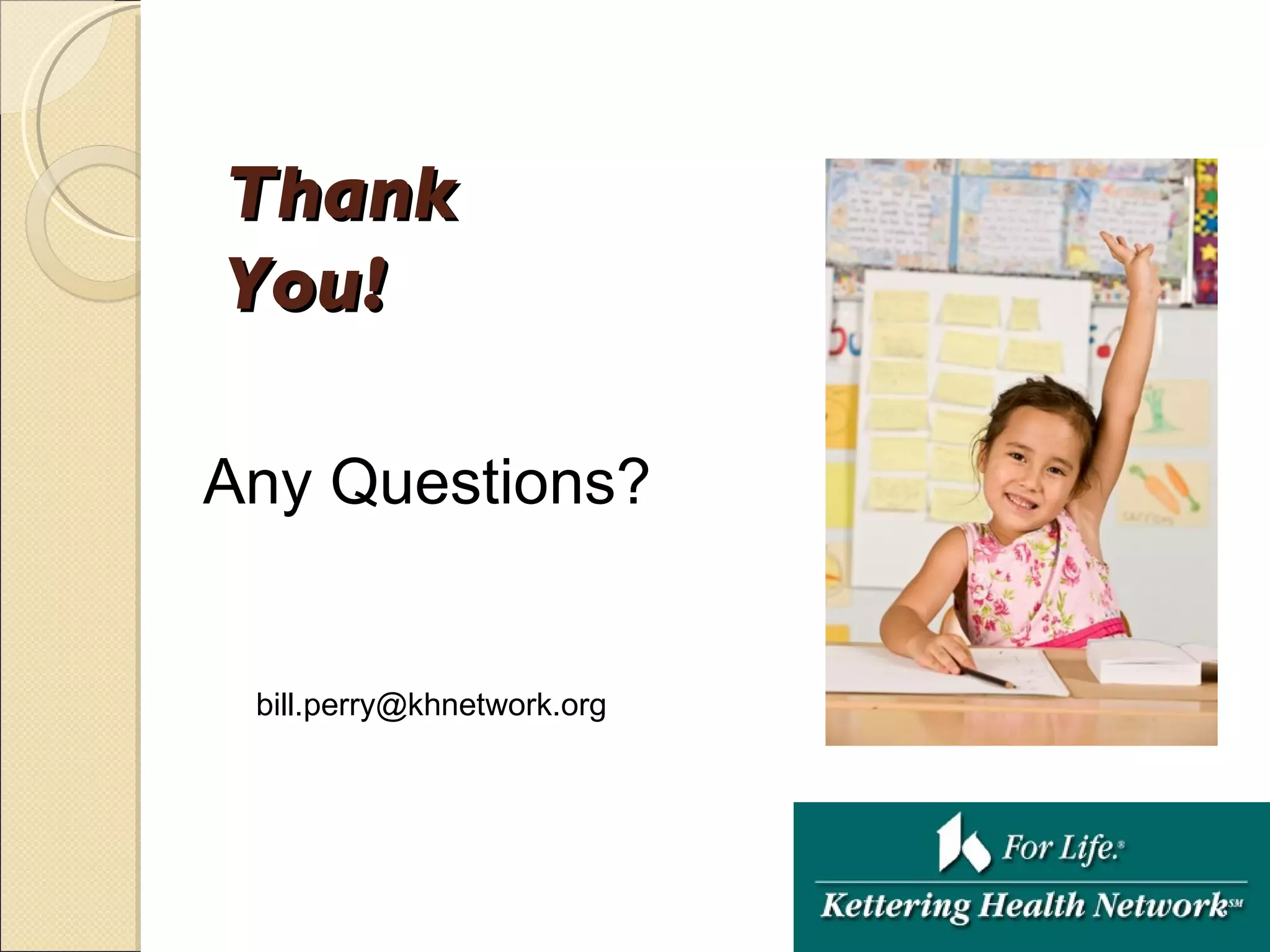 Any Questions? Thank You! [email_address] 