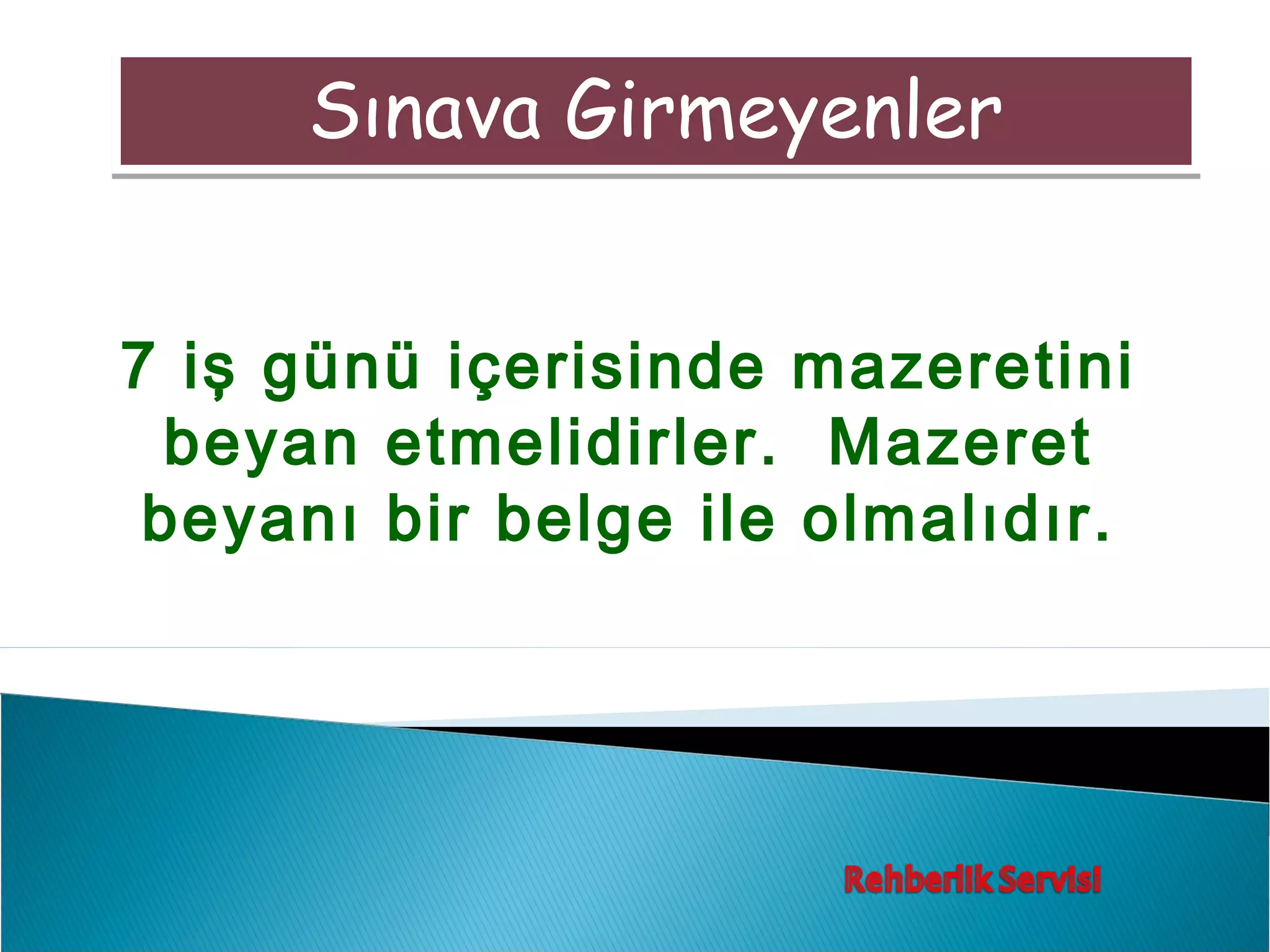 Sınava Girmeyenler


7 iş günü içerisinde mazeretini
  beyan etmelidirler. Mazeret
 beyanı bir belge ile olmalıdır.
 