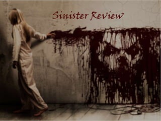 Sinister Review
 