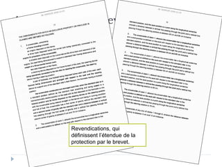 Anatomie d’un brevet – Canada
Revendications, qui
définissent l’étendue de la
protection par le brevet.
 