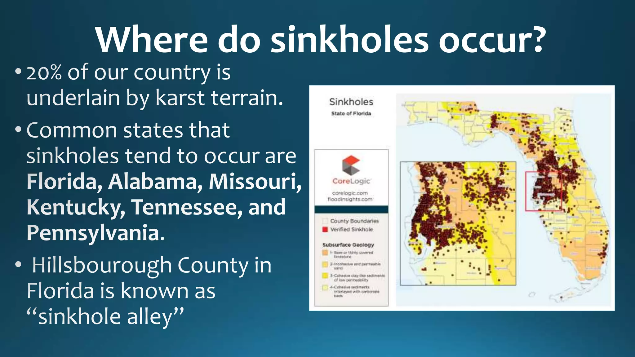 Where do sinkholes occur?
 