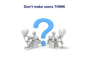 Don’t make users THINK 
