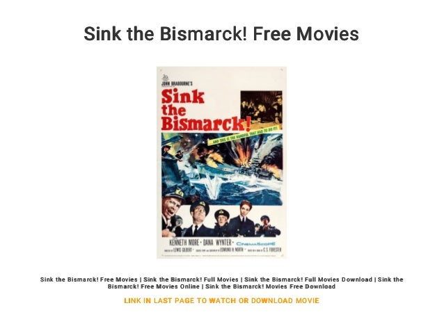 Sink The Bismarck Free Movies