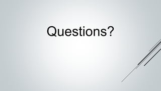 Questions?
 