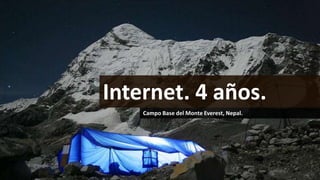 Internet. 4 años.
Campo Base del Monte Everest, Nepal.

 