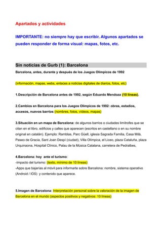Apartados y actividades
IMPORTANTE: no siempre hay que escribir. Algunos apartados se
pueden responder de forma visual: ma...
