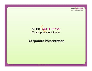 Corporate	
  Presenta,on	
  




      2009
 