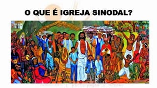O QUE É IGREJA SINODAL?
 