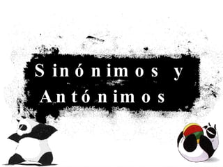Sinónimos y Antónimos   