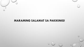 MARAMING SALAMAT SA PAKIKINIG!
 